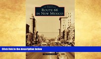 Buy NOW  Route 66 in New Mexico (Images of America)  Premium Ebooks Best Seller in USA