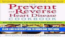 [PDF] The Prevent and Reverse Heart Disease Cookbook: Over 125 Delicious, Life-Changing,