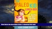 Best books  The Paleo Kid Lunch Box: 27 Kid-Approved Recipes That Make Lunchtime A Breeze (Primal