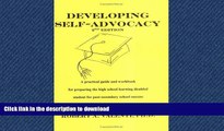 READ BOOK  Developing Self-Advocacy,Second Edition: A practical guide and workbook for preparing