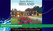 Books to Read  Karen Brown s Ireland 2008: Exceptional Places to Stay and Itineraries (Karen Brown