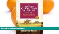 Big Sales  The Complete Civil War Road Trip Guide: More than 500 Sites from Gettysburg to