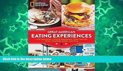 Deals in Books  Great American Eating Experiences: Local Specialties, Favorite Restaurants, Food