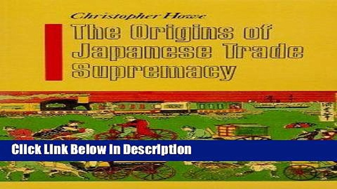 [Download] The Origins of Japanese Trade Supremacy: Development and Technology in Asia from 1540