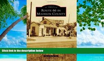 Deals in Books  Route 66 in Madison County (Images of America Series)  Premium Ebooks Online Ebooks
