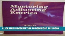 [PDF] Mastering Adjusting Entries (Professional Bookkeeping Certification) Popular Online