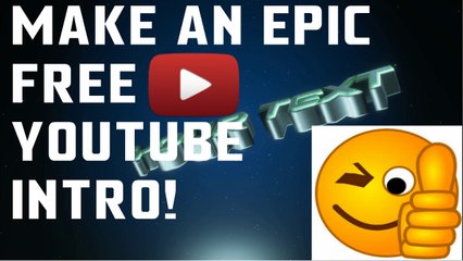 How to make an epic INTRO without any software