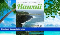 Deals in Books  Backroads   Byways of Hawaii: Drives, Day Trips   Weekend Excursions (Backroads