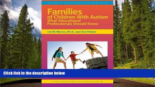 Enjoyed Read Families of Children With Autism: What Educational Professionals Should Know