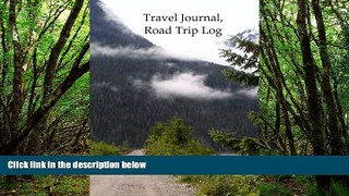 Buy NOW  Travel Journal, Road Trip Log (Travel Journals) (Volume 2)  Premium Ebooks Online Ebooks