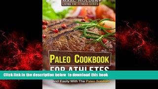 liberty books  PALEO COOKBOOK FOR ATHLETES: Lose Weight And Get Muscle Quickly And Easily With The