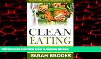 liberty books  Clean Eating - Sarah Brooks: The Clean Eating Ultimate Cookbook And Diet Guide! Low