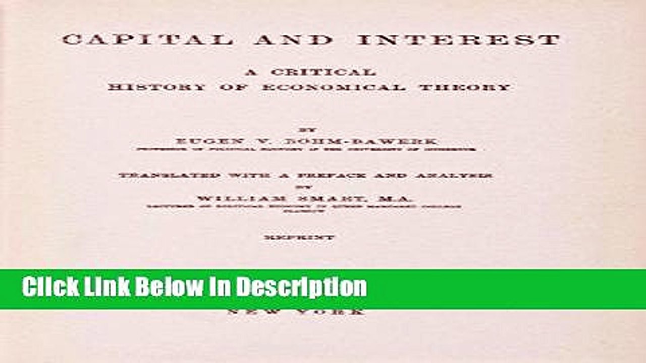[Download] Capital and Interest: A Critical History of Economical Theory [Read] Online