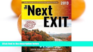 Buy NOW  the Next EXIT (2013) (Next Exit: The Most Complete Interstate Highway Guide Ever