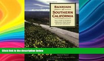 Deals in Books  Backroads of Southern California: Your Guide to Southern California s Most Scenic