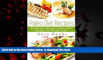 Best books  Paleo Diet Recipes: Amazingly Delicious Paleo Diet Recipes for Weight Loss online