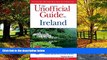 Big Deals  The Unofficial Guide to Ireland (Unofficial Guides)  Full Ebooks Best Seller