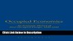 [Download] Occupied Economies: An Economic History of Nazi-Occupied Europe, 1939-1945 (Occupation