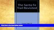 Big Sales  The Santa Fe Trail Revisited  Premium Ebooks Best Seller in USA