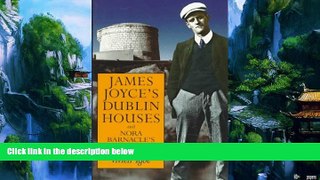 Books to Read  James Joyce s Dublin Houses and Nora Barnacle s Galway  Full Ebooks Most Wanted