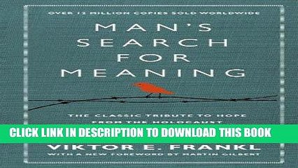 [PDF] Man s Search for Meaning The Classic Tribute to Hope from the Holocaust Full Collection