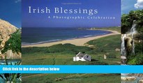 Big Deals  Irish Blessings: A Photographic Celebration  Full Ebooks Most Wanted