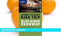 Deals in Books  Road Trip: Blue Ridge Parkway 1/E (Lonely Planet Road Trip)  Premium Ebooks Online