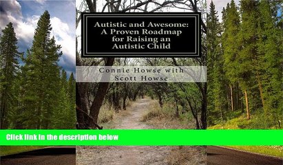 eBook Here Autistic and Awesome:  A Roadmap for Raising an Autistic Child