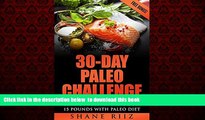 liberty books  Paleo: 30-Day Paleo Challenge - Change Your Life and Lose 15 Pounds with Paleo Diet