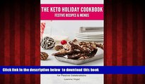 Read book  The Keto Holiday Cookbook: Low-Carb, High-Fat, Paleo Recipes   Menus for Festive