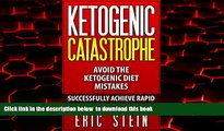 Best book  Ketogenic Diet: Ketogenic Catastrophe: Avoid the Ketogenic Diet Mistakes (ketogenic