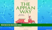 Deals in Books  The Appian Way: Ghost Road, Queen of Roads (Culture Trails: Adventures in Travel)