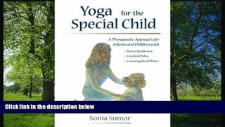 eBook Here Yoga for the Special Child: A Therapeutic Approach for Infants and Children with Down