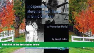 Fresh eBook Independent Movement and Travel in Blind Children: A Promotion Model (PB) (Critical