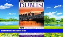 Big Deals  DK EYEWITNESS TRAVEL GUIDE: DUBLIN  Full Ebooks Most Wanted
