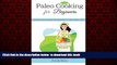 Read books  Paleo Cooking for Beginners: 50 Paleo Diet Recipes for Beginners to Lose Weight FAST!