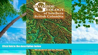 Big Sales  Roadside Geology of Southern British Columbia (Roadside Geology Series) (Roadside
