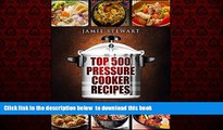 Read book  Top 500 Pressure Cooker Recipes: (Fast Cooker, Slow Cooking, Meals, Chicken, Crock Pot,