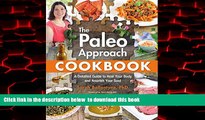 Best books  The Paleo Approach Cookbook: A Detailed Guide to Heal Your Body and Nourish Your Soul