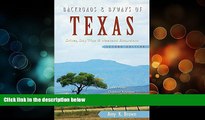 Deals in Books  Backroads   Byways of Texas: Drives, Day Trips   Weekend Excursions (Second