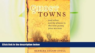 Deals in Books  Ghost Towns: And Other Quirky Places in the New Jersey Pine Barrens  Premium