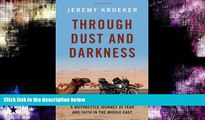 Deals in Books  Through Dust and Darkness: A Motorcycle Journey of Fear and Faith in the Middle