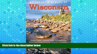 Big Sales  Backroads   Byways of Wisconsin: Drives, Day Trips   Weekend Excursions (Backroads