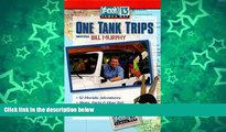 Buy NOW  Fox 13 Tampa Bay One Tank Trips With Bill Murphy (Fox 13 One Tank Trips Off the Beaten