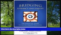 Online eBook Bridging Literacy and Equity: The Essential Guide to Social Equity Teaching (Language