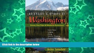 Deals in Books  Backroads   Byways of Washington: Drives, Day Trips   Weekend Excursions