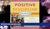 READ book  Positive Discipline in the Classroom, Revised 3rd Edition: Developing Mutual Respect,
