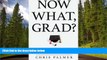 Fresh eBook Now What, Grad?: Your Path to Success After College