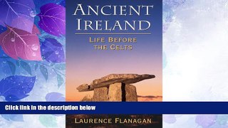 Big Deals  Ancient Ireland: Life Before the Celts  Full Read Most Wanted