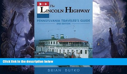 Deals in Books  The Lincoln Highway: Pennsylvania Traveler s Guide  Premium Ebooks Online Ebooks